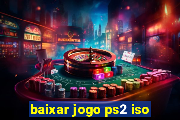 baixar jogo ps2 iso